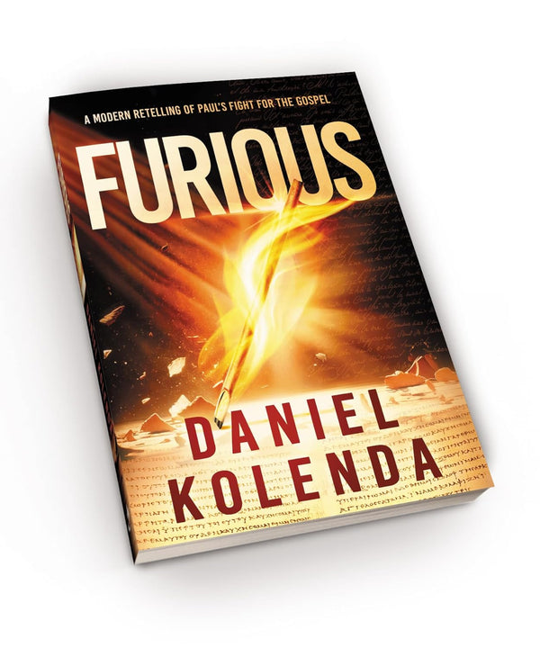 Furious: A Modern Retelling of Paul's Fight for the Gospel