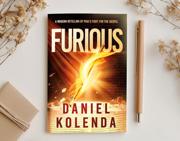 Furious: A Modern Retelling of Paul's Fight for the Gospel