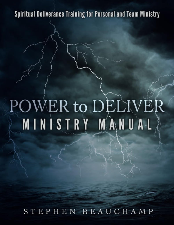 Power to Deliver Ministry Manual - Stephen Beauchamp