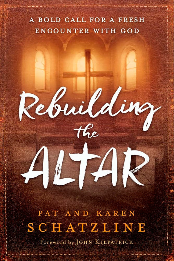 Rebuilding the Altar book -Pat & Karen Schatzline