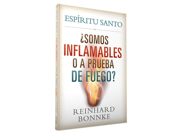 Espíritu Santo : ¿Somos Inflamables oa Prueba de Fuego ?
