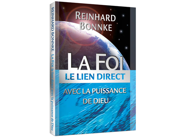 La Foi le Lien Direct avec la Puissance de Dieu