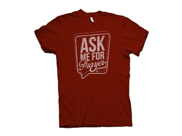 Ask Me for Prayer T-Shirt